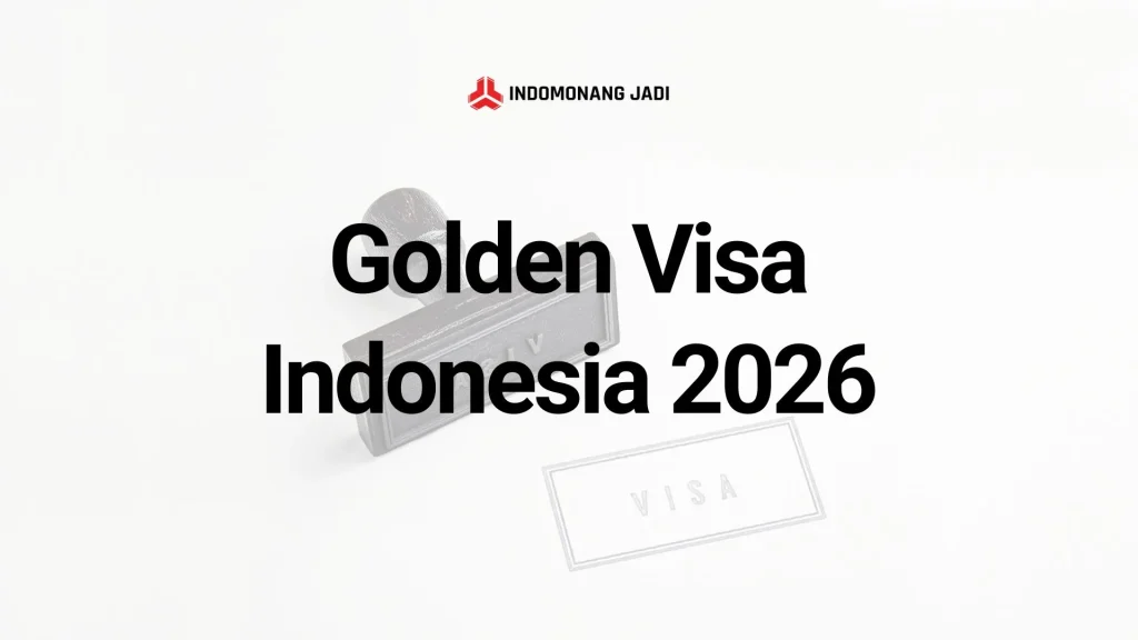 Golden Visa Indonesia 2026: Siapa yang Berhak, Berapa Biayanya, dan Bagaimana Cara Mendapatkannya 17 Golden Visa Indonesia 2026